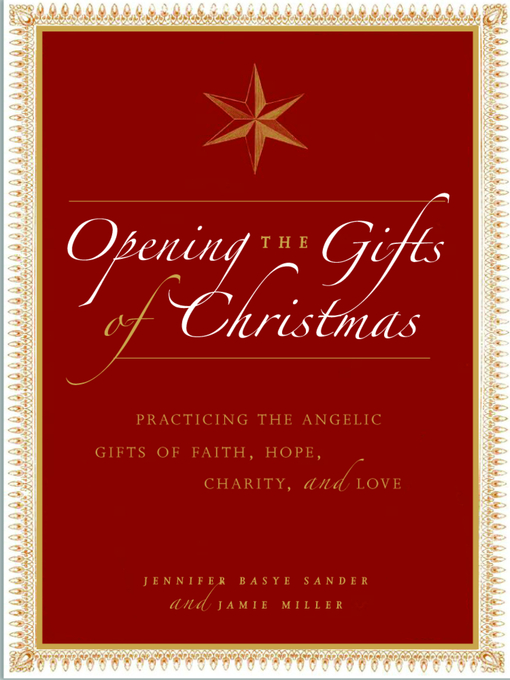 Title details for Opening the Gifts of Christmas by Jennifer Basye Sander - Available